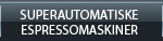 Superautomatiske espressomaskiner